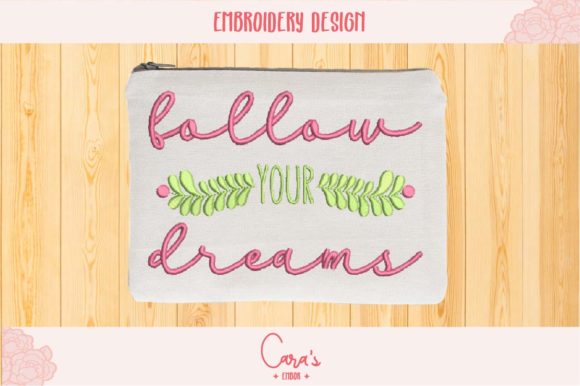 Follow Your Dreams: A Perfect Embroidery Motif